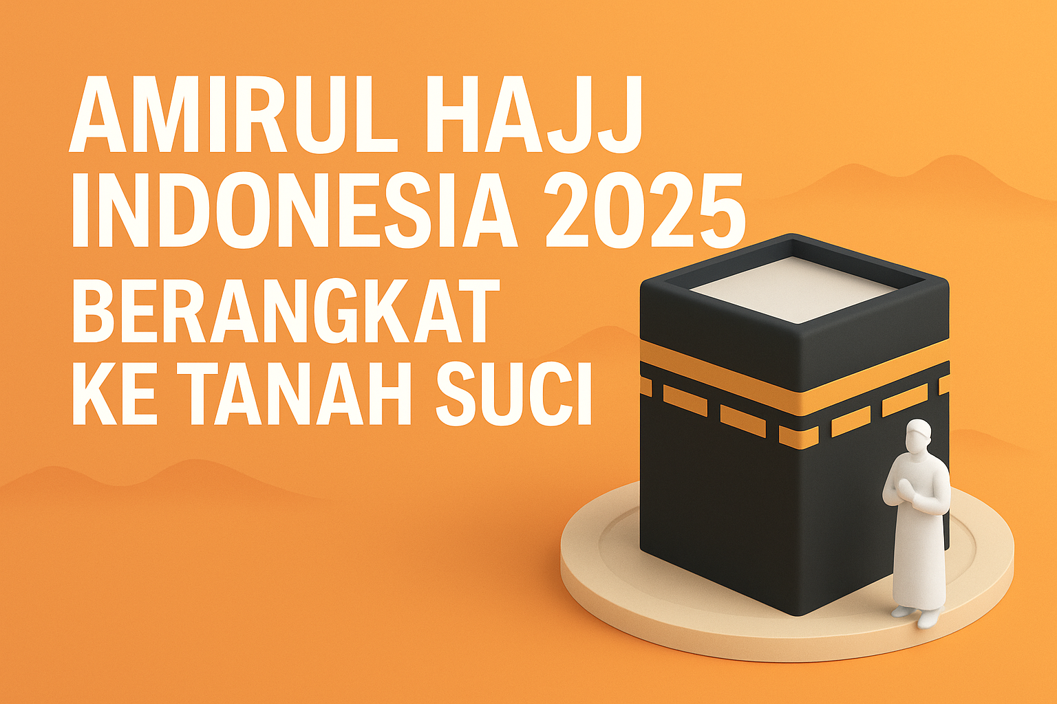 Amirul Hajj Indonesia 2025 Berangkat ke Tanah Suci, Menteri Agama Kawal Langsung Pelayanan Jemaah